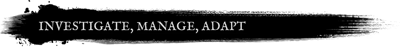 Curse of Resthaven: White serif text “INVESTIGATE, MANAGE, ADAPT” on black background.