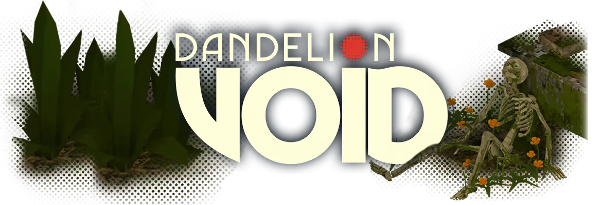 Title Logo Skeleton – Dandelion Void Dandelion Void: Large Dandelion Void logo over plants and a skeleton by orange flowers.