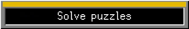 Darkbound: Pixelated text "Solve puzzles" in white on a black background with a yellow border.