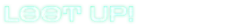 Loot up Text – DATA BREACH DATA BREACH: Neon green outlined text reading “LOOT UP!” on black background.
