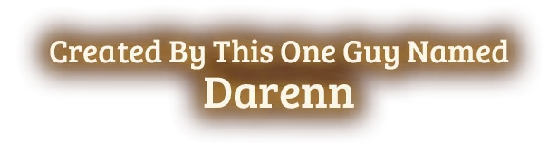 Created by Darenn – Dawnfolk Dawnfolk: Brown banner with white text, "Created By This One Guy Named Darenn."