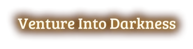 Venture Darkness – Dawnfolk Dawnfolk: Text "Venture Into Darkness" in bold white on a glowing brown background.