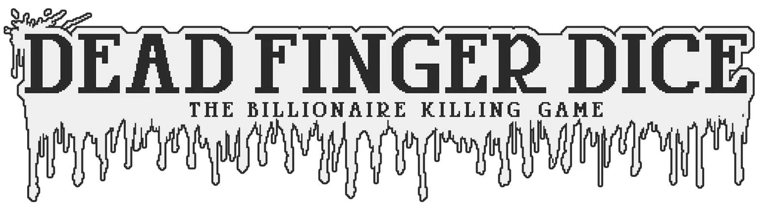 Logo Dripping Blood – Dead Finger Dice Dead Finger Dice: Dripping black text logo with "The Billionaire Killing Game" subtitle.