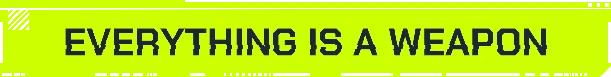 Everything Weapon Message – DEADBOOT DEADBOOT: Neon green background with bold black text stating "EVERYTHING IS A WEAPON."
