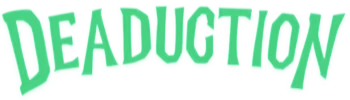 Title Logo – Deaduction Deaduction: Mint-green glowing “DEADUCTION” title text on a black background.