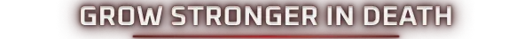 Deadzone: Bold white text "GROW STRONGER IN DEATH" on a dark red background.