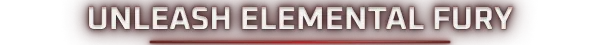 Deadzone: Bold white text "UNLEASH ELEMENTAL FURY" on a dark red background with a gradient.