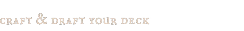 Craft Draft Deck – Deck of Memories Deck of Memories: Banner text “CRAFT & DRAFT YOUR DECK” in bold serif on dark stripes.