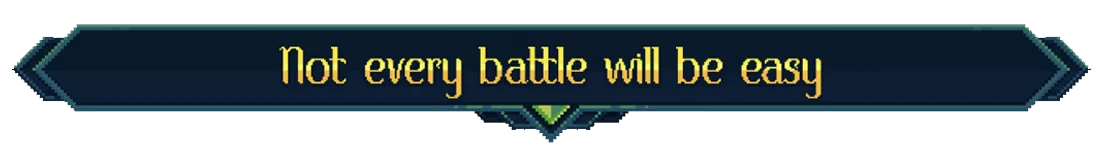 Demidoff Corp: Blue banner with yellow text, “Not every battle will be easy”.
