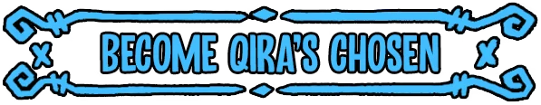 Denari: Blue banner with bold text “BECOME QIRA’S CHOSEN” and decorative corners.