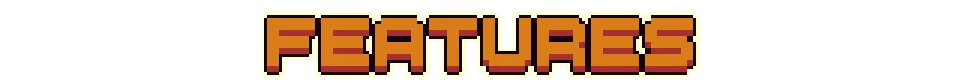Dice Looter: Pixel-art orange title text “FEATURES” on a black background.