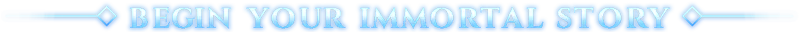 Dimraeth: Blue text "BEGIN YOUR IMMORTAL STORY" with decorative lines and diamond shapes.