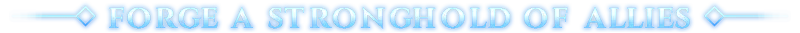 Dimraeth: Blue text reads "FORGE A STRONGHOLD OF ALLIES" with decorative diamond accents.