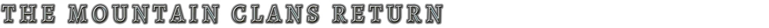 Disciples: Text reads "THE MOUNTAIN CLANS RETURN" in bold, black serif font on a white background.