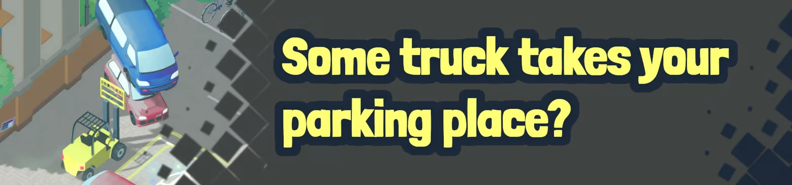 Do You even Forklift?: Yellow forklift lifts blue van over red car; text reads "Some truck takes your parking place?" in bold yellow letters.