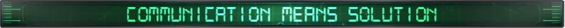 Don’t Panic! It is Just Turbulence: Green pixel text “COMMUNICATION MEANS SOLUTION” on dark UI bar.
