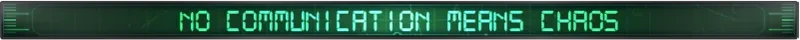 Don’t Panic! It is Just Turbulence: Green pixel text “NO COMMUNICATION MEANS CHAOS” on dark panel.
