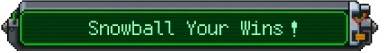 龙与麻雀 Dragon & Mahjong: Green pixel banner reading “Snowball Your Wins↑” with small icon at right.