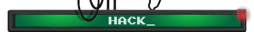 Hack Terminal – Drako: Blood Heist Drako: Green terminal bar with pixel text "HACK_" and a red indicator light.