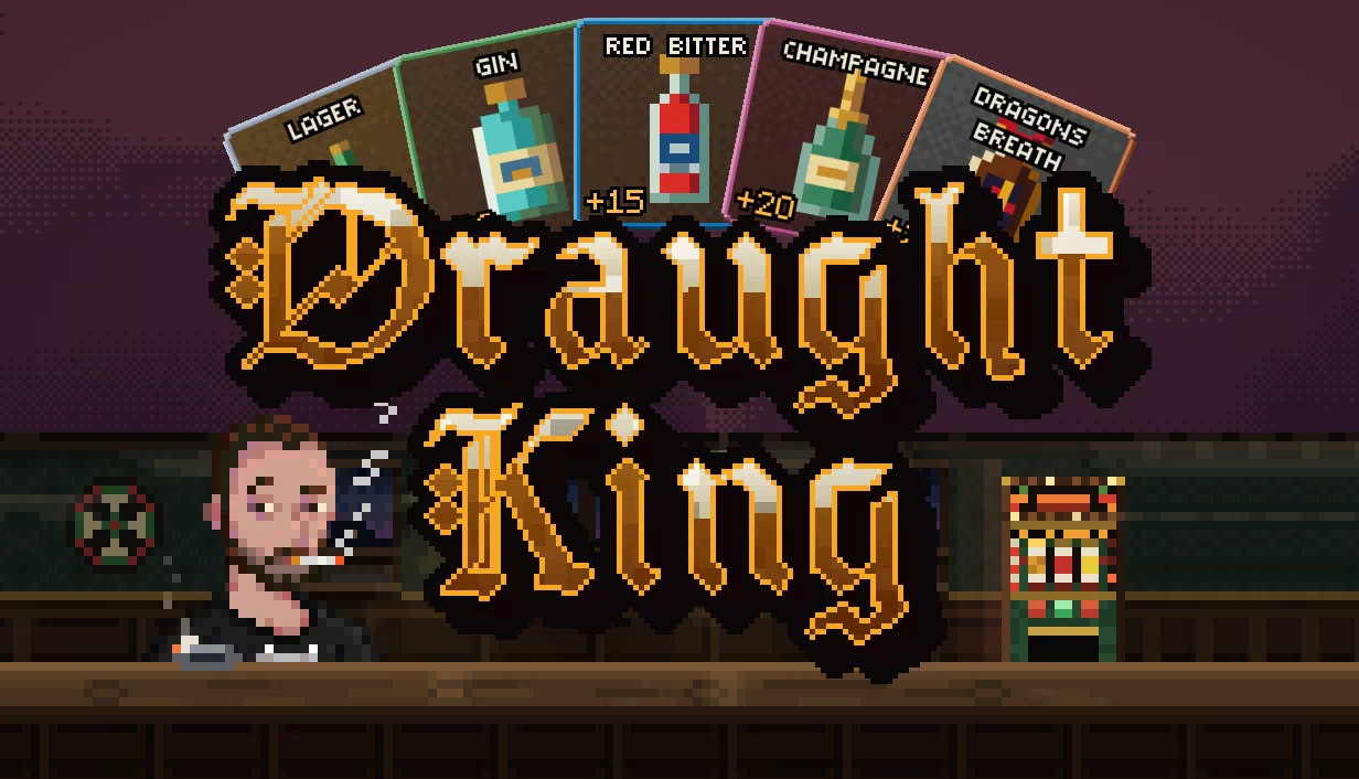 Title Cards Banner – Draught King Draught King: Pixel logo over cards labeled Lager, Gin, Red Bitter, Champagne, Dragon's Breath.