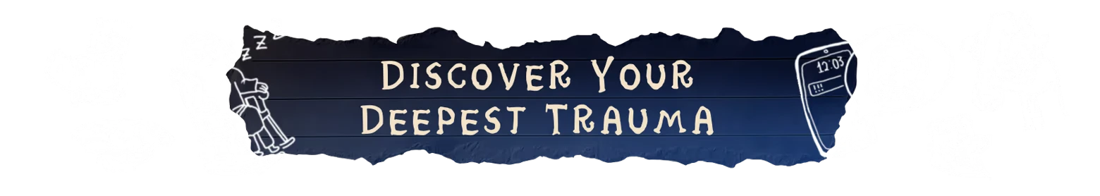 Deepest Trauma Discovery – Dreamcards Dreamcards: White doodles surround text "DISCOVER YOUR DEEPEST TRAUMA" on a dark blue banner.