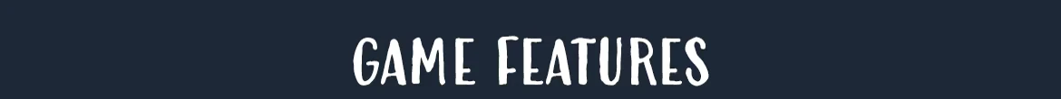 Dreampainters: White handwritten text “GAME FEATURES” on a dark blue background.