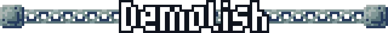 Drillbound: Pixel-art white title “Demolish” over a gray-blue chain banner.