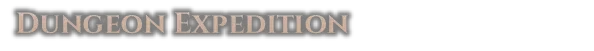 Dungeon Expedition Title – Dungeon Settlers Dungeon Settlers: Large serif title text reading “DUNGEON EXPEDITION” on black banner.
