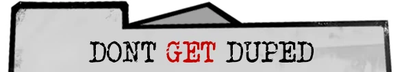 Dupery: Banner with gothic text “DON’T GET DUPED,” with “GET” in red.