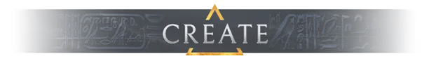 Create Button – Dynasty of the Sands Dynasty of the Sands: Dark banner with "CREATE" in white, flanked by Egyptian hieroglyphs.