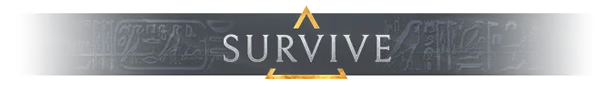 Survive Banner – Dynasty of the Sands Dynasty of the Sands: Dark banner with "SURVIVE" in bold white text, gold triangle accent.
