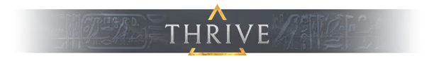Thrive Banner – Dynasty of the Sands Dynasty of the Sands: Dark banner with "THRIVE" in bold white letters, flanked by hieroglyphs.