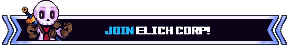 E-Lich: Skeleton with staff and gloves next to "JOIN ELICH CORP!" in pixelated blue text.