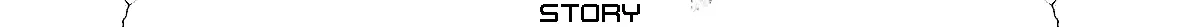Story Banner – Echo 9 Echo 9: White banner with cracked edges and bold black text reading STORY.