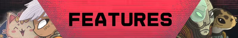 Features Banner – Echo Weaver Echo Weaver: Red banner with bold black “FEATURES” over cropped character faces.