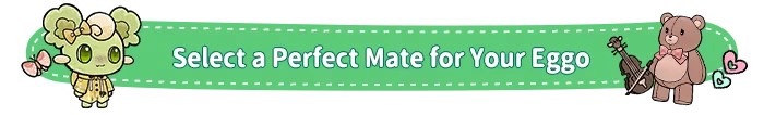 Eggo: Green banner with text "Select a Perfect Mate for Your Eggo," features cute characters.
