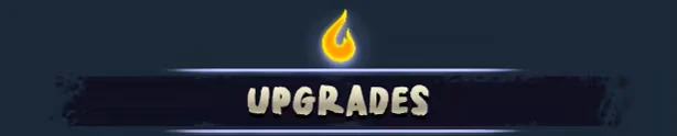 Upgrades Menu – Eko and the Bewitched Lands Eko and the Bewitched Lands: A glowing flame icon above the bold text "UPGRADES" on a dark banner.