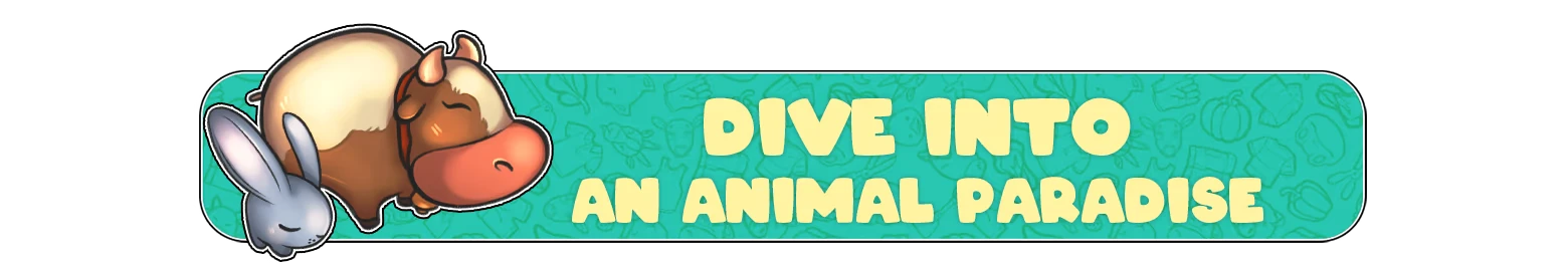 Everdream Village: Sleeping cow and rabbit beside text "Dive Into An Animal Paradise" on teal background.
