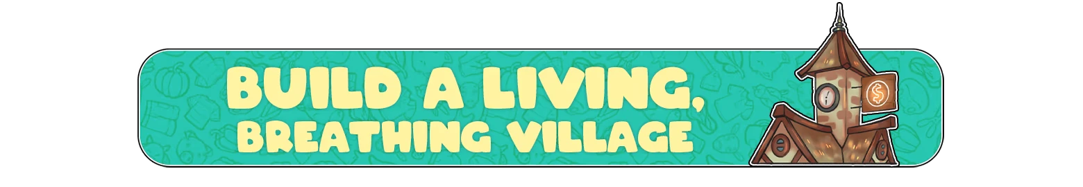 Everdream Village: Text "Build a Living, Breathing Village" in bold yellow on a teal background with icons.
