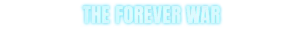 Every Day We Fight: Bold blue text reads "THE FOREVER WAR" on a white background.