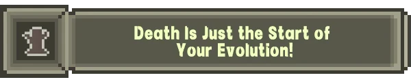 Fadedlands: Gray banner with pixelated trophy icon and text "Death Is Just the Start of Your Evolution!"