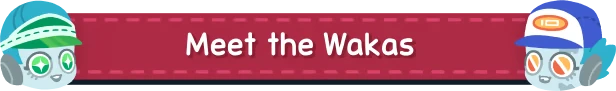 Fakutori: Two cartoon robots with hats flank the text "Meet the Wakas" on a red banner.