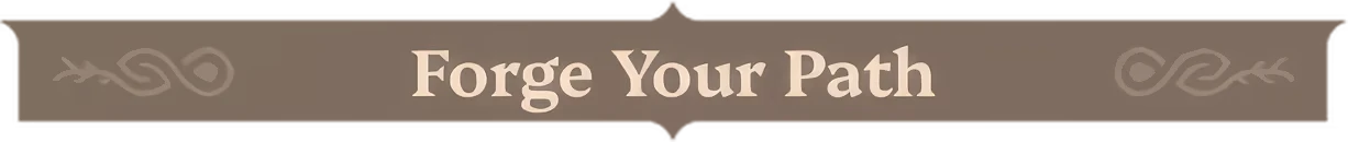 Forge Your Path – Farever Farever: Beige banner with ornate corners and large serif text “Forge Your Path”.