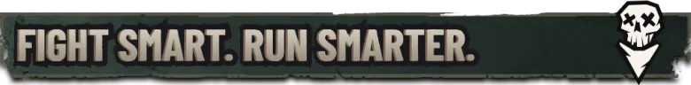 Fight Smart Slogan – Fear Tide Fear Tide: Banner text “FIGHT SMART. RUN SMARTER.” with skull icon and arrow.