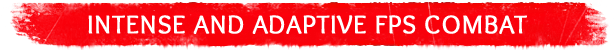 FEROCIOUS: Bold black text reads "INTENSE AND ADAPTIVE FPS COMBAT" on a red brushstroke background.