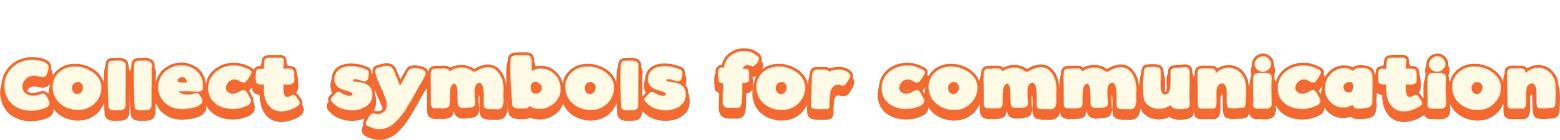 Find Your Words: Orange bubble text reads “Collect symbols for communication”.