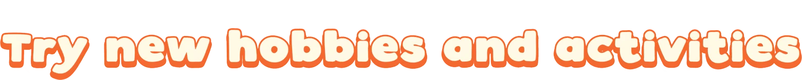 Find Your Words: Orange bubble text reading “Try new hobbies and activities”.