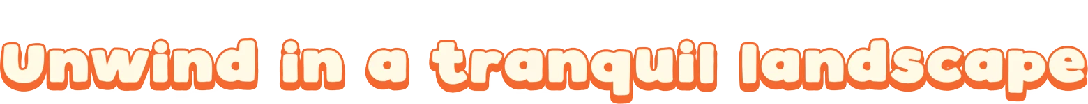 Find Your Words: Orange bubble text reads “Unwind in a tranquil landscape”.
