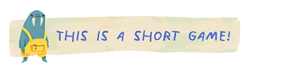 Flibbius McDoogle and the Mysterious Flying Machine: Cartoon walrus in yellow overalls, text reads "THIS IS A SHORT GAME!" in blue.