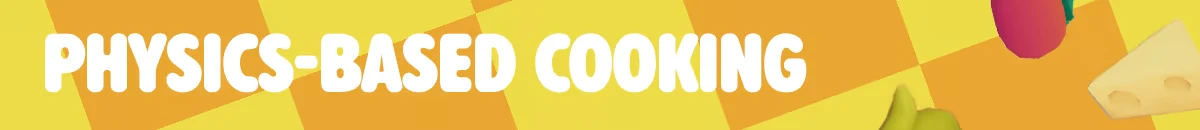 Fluffy Chef: Bold white text reads "PHYSICS-BASED COOKING" on a yellow checkered background.